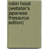 Robin Hood (Webster's Japanese Thesaurus Edition) door Inc. Icon Group International