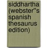 Siddhartha (Webster''s Spanish Thesaurus Edition) door Reference Icon Reference