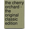 The Cherry Orchard - The Original Classic Edition by Anton Checkov