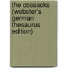 The Cossacks (Webster's German Thesaurus Edition) door Inc. Icon Group International