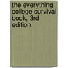 The Everything College Survival Book, 3Rd Edition door Susan Fitzgerald