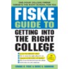 The Fiske Guide To Getting Into The Right College door Edward Fiske