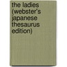 The Ladies (Webster's Japanese Thesaurus Edition) door Inc. Icon Group International