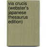 Via Crucis (Webster's Japanese Thesaurus Edition) door Inc. Icon Group International