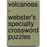 Volcanoes - Webster's Specialty Crossword Puzzles by Inc. Icon Group International