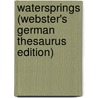 Watersprings (Webster's German Thesaurus Edition) door Inc. Icon Group International