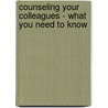 Counseling your Colleagues - What You Need to Know door James Smith