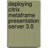 Deploying Citrix Metaframe Presentation Server 3.0 door Melissa Craft