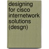 Designing For Cisco Internetwork Solutions (Desgn) door Diane Teare