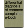 Differential Diagnosis Of Common Complaints E-Book by Robert H. Seller