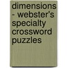 Dimensions - Webster's Specialty Crossword Puzzles by Inc. Icon Group International