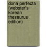 Dona Perfecta (Webster's Korean Thesaurus Edition) door Inc. Icon Group International