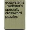 Ecosystems - Webster's Specialty Crossword Puzzles door Inc. Icon Group International