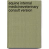 Equine Internal Medicineveterinary Consult Version by Warwick M. Bayly