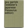 Guy Garrick (Webster's Japanese Thesaurus Edition) by Inc. Icon Group International