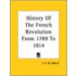 History Of The French Revolution From 1789 To 1814