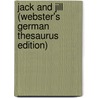 Jack And Jill (Webster's German Thesaurus Edition) by Inc. Icon Group International