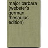 Major Barbara (Webster's German Thesaurus Edition) by Inc. Icon Group International