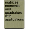 Matrices, Moments And Quadrature With Applications door Gerard Meurant