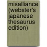 Misalliance (Webster's Japanese Thesaurus Edition) door Inc. Icon Group International
