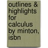 Outlines & Highlights For Calculus By Minton, Isbn door Robert B.