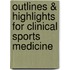 Outlines & Highlights For Clinical Sports Medicine