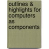 Outlines & Highlights For Computers As Components door Wayne Wolf