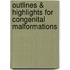 Outlines & Highlights For Congenital Malformations