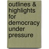 Outlines & Highlights For Democracy Under Pressure door Milton Cummings