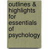 Outlines & Highlights For Essentials Of Psychology by Wadsworth Publishing