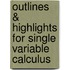 Outlines & Highlights For Single Variable Calculus