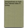 Perspectives on High Real Interest Rates in Turkey door Prakash Kannan