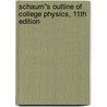 Schaum''s Outline of College Physics, 11th Edition door Frederick J. Bueche