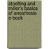 Stoelting And Miller's Basics Of Anesthesia E-Book
