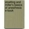 Stoelting And Miller's Basics Of Anesthesia E-Book door Ronald D. Miller