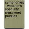 Symphonies - Webster's Specialty Crossword Puzzles door Inc. Icon Group International