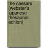 The Caesars (Webster's Japanese Thesaurus Edition) door Inc. Icon Group International