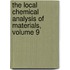 The Local Chemical Analysis of Materials, Volume 9