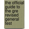 The Official Guide To The Gre Revised General Test door The The Educational Testing Service
