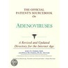 The Official Patient''s Sourcebook on Adenoviruses door James N. Parker