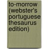 To-Morrow (Webster's Portuguese Thesaurus Edition) door Inc. Icon Group International