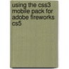 Using The Css3 Mobile Pack For Adobe Fireworks Cs5 door Jim Babbage