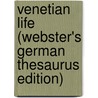 Venetian Life (Webster's German Thesaurus Edition) door Inc. Icon Group International