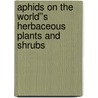 Aphids on the World''s Herbaceous Plants and Shrubs door Victor Frank Eastop