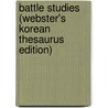 Battle Studies (Webster's Korean Thesaurus Edition) door Inc. Icon Group International