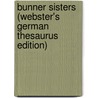 Bunner Sisters (Webster's German Thesaurus Edition) door Inc. Icon Group International