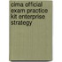Cima Official Exam Practice Kit Enterprise Strategy