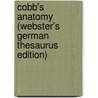Cobb's Anatomy (Webster's German Thesaurus Edition) by Inc. Icon Group International