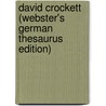 David Crockett (Webster's German Thesaurus Edition) door Inc. Icon Group International