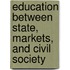 Education Between State, Markets, and Civil Society